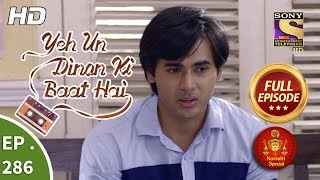 Yeh Un Dinon Ki Baat Hai - Ep 286 - Full Episode - 16th October, 2018