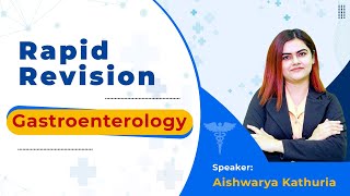 Rapid Revision Internal medicine Gastroenterology ( part -1 ) -  Dr Aishwarya For Neet PG