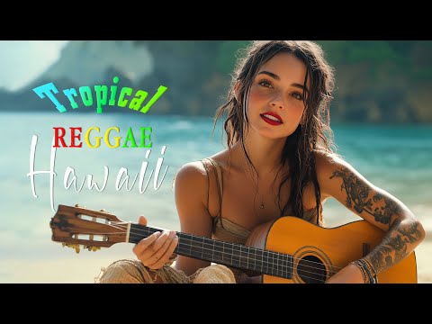Tropical Reggae 2025 - Sky High to Hawaiian Paradise 🌴