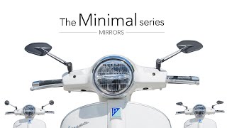 The minimal series - Thin. Simple. Flexible. Motorcycle mirrors fit for Vespa