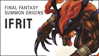The Origins of Ifrit | Final Fantasy Summons Explained