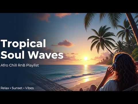 Emotional Island Chill Mix 🌅 | Balearic RnB with Afro Percussion & Female Vocals
