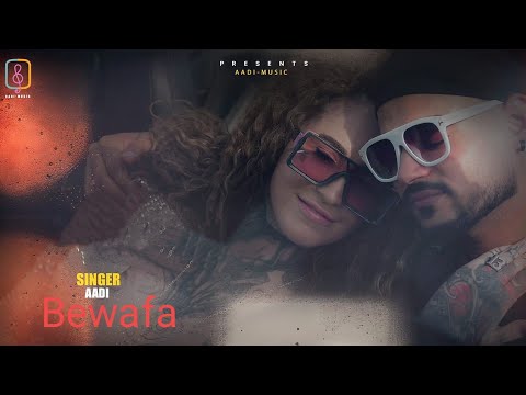 Bewafa - Audio | Aadi-Music