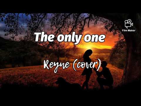 The only one Lyrics - reyne cover