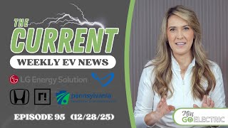 The Current : Weekly EV News Ep#95 Dec 28, 2025