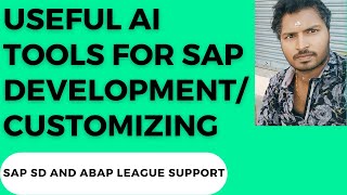 Useful AI tools for SAP development/customizing