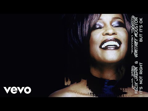 Felix Jaehn, Whitney Houston - It's Not Right But It's Okay (Official Audio)