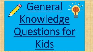 General Knowledge For Kids | IQ Test For Kids