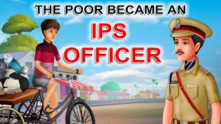 THE POOR BECAME AN IPS OFFICER | MOTIVATIONAL STORY | ENGLISH STORY | EMOTIONAL | English Stories |