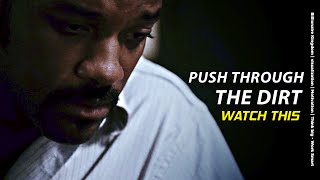 PUSH THROUGH THE DIRT  | visualization | Motivation | THINK BIG - WORK SMART | #192