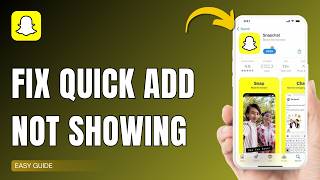 How To Fix Snapchat Quick Add Not Showing !