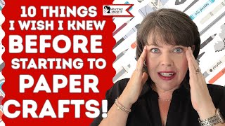 Paper Crafting Secrets | What I Wish I Knew Then and Still Use Now!