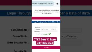 CTET Exam Date & City Released | Ctet exam latest news | CTET 2024 | Ctet News