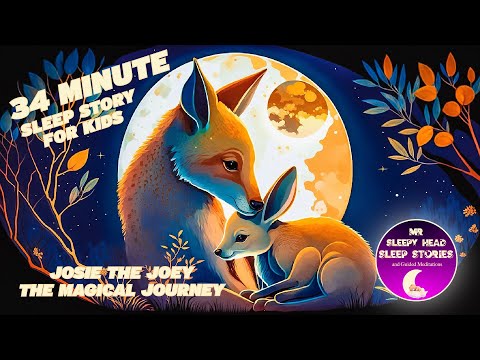 Kids Sleep Story JOSIE THE JOEY: THE MAGICAL JOURNEY Animal Story & Guided Sleep Meditation For Kids