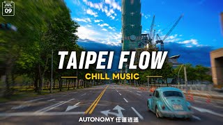 🎧 TAIPEI CHILL 🚗 Taipei × Music 🎵 Before Typhoon Bavi 🌀