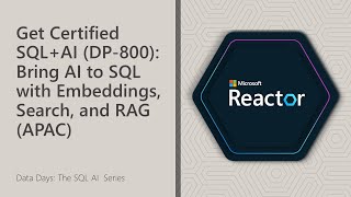 Get Certified SQL+AI (DP-800): Bring AI to SQL with Embeddings, Search, and RAG (APAC)