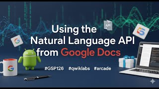 Using the Natural Language API from Google Docs | #GSP126 | #qwiklabs | #arcade
