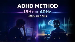 ADHD Listening Method | 18Hz → 40Hz Binaural Beats for Deep Work (90 Min)