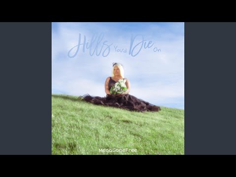 Hills You'd Die On