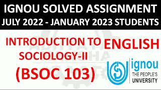 BSOC 103 (ENGLISH) INTRODUCTION TO SOCIOLOGY II IGNOU SOLVED ASSIGNMENT 2022-2023 JULY 2022 JAN 2023