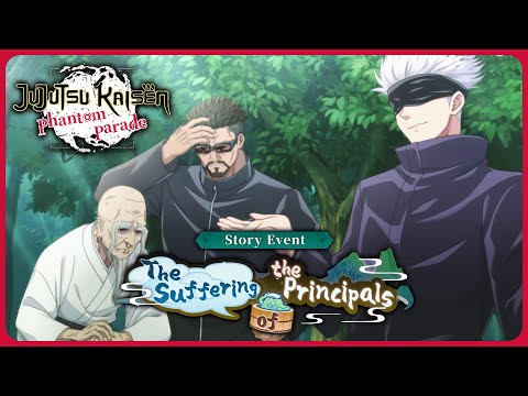 Jujutsu Kaisen Phantom Parade - The Suffering of the Principals Full Event Story