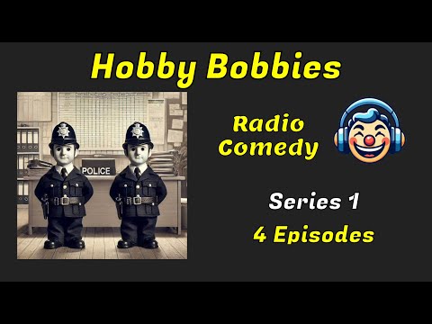 Hobby Bobbies - Series 1 of 2 - BBC Radio (Comedy)