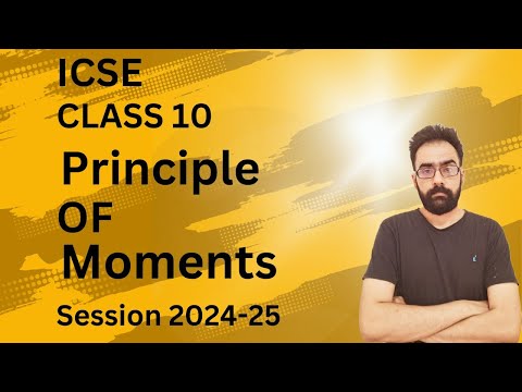 ICSE Class 10 : Principle of Moments