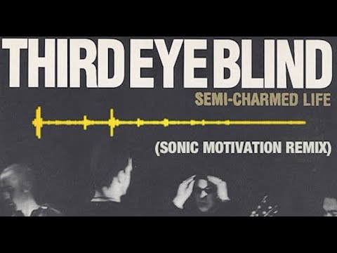 Third Eye Blind - Semi-Charmed Life (Chill EDM Remix)