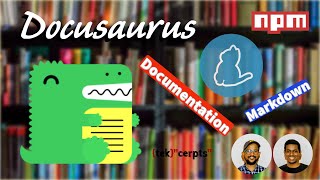 Docusaurus for Documentation | tekcerpts