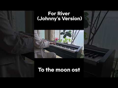 For River(Johnny`s Version) - 투더문(To The Moon) ost #tothemoon #forriver #pianocover