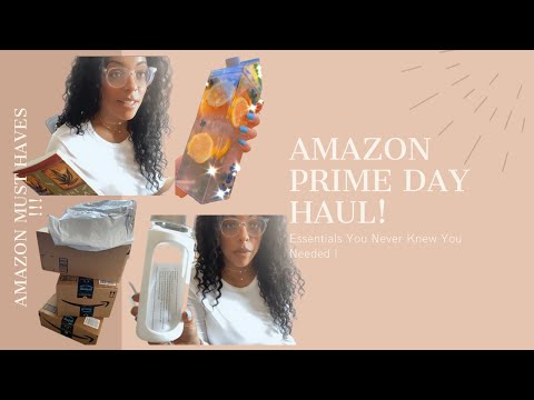 Amazon Prime Day Haul ! All The Goodies & Essentials You Never Knew You Needed !