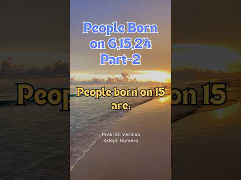 People born on 15 #numerology #occultscience #prakritiivermaa #ytshorts #trend #shortsfeed #shorts