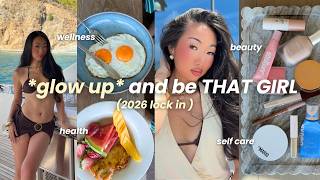 how to *actually* GLOW UP  in 2026 | tips that changed my LIFE (self care, beauty, health, wellness)