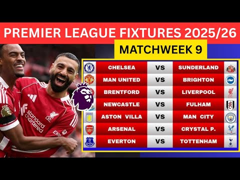 PREMIER LEAGUE FIXTURES TODAY | FULL EPL 2025/26 MATCHWEEK 9 SCHEDULE & KICKOFF TIMES