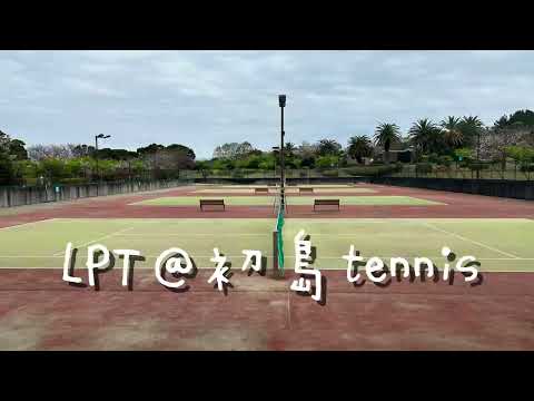 【LPTテニス】2024/04/06試合ハイライト@初島