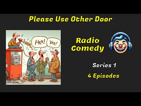 Please Use Other Door | Series 1 of 2 | Radio Comedy