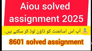 AIOU Solved Assignment 2025 | Course Code 8601 | B.Ed Assignment|8601 solved assignment spring 2025
