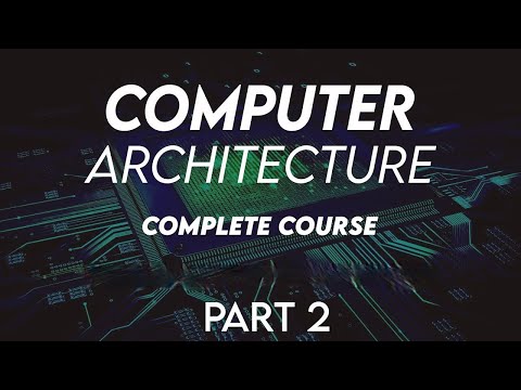 Computer Architecture Complete Course Part 2