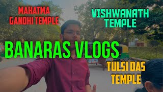 Vishwanath temple Banaras || Shri Bhairav Mandir || Tulsidas mandir || Mahatma gandhi Mandir banaras