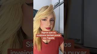 Signos que os Invejosos tentam puxar seu Tapete