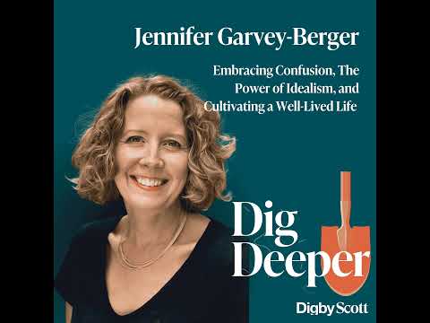 22. Embracing Confusion, and Cultivating a Well-Lived Life | Jennifer Garvey Berger