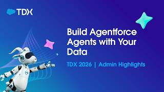 Build Agentforce Agents with Your Data | TDX26
