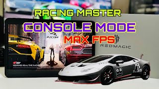 Racing Master | RedMagic NOVA Gameplay | Max FPS + Console Mode with Controller