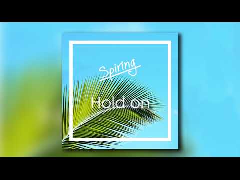 Spiring - Hold On [Tropical House]