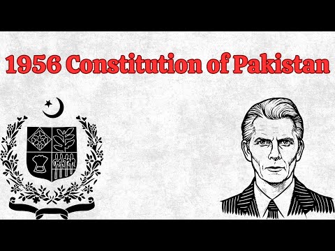 Key Features of the 1956 Constitution of Pakistan Explained