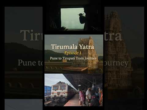 Ep:1- Pune to Tirupati ( Kanyakumari Express), Tirumala Yatra, #tirupati #ytshorts
