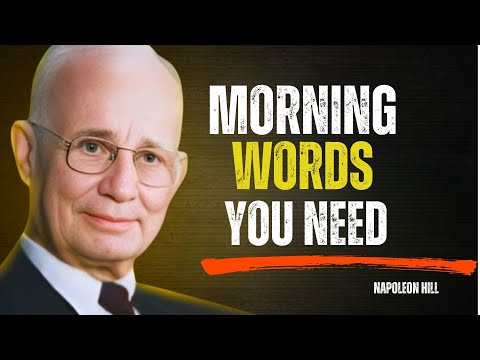12 Powerful Things to Tell Yourself Every Morning | Napoleon Hill