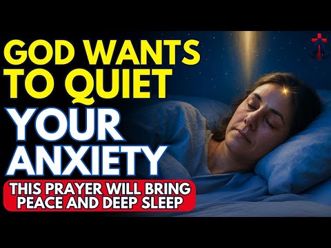 GOD WANTS TO CALM YOUR MIND – LISTEN TO THIS PRAYER TO FALL ASLEEP FAST | Prayer for Sleep