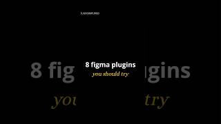 8 Figma Plugins You Should Try | #figmaplugin #figmaplugins #figmadesign #uxtools #ytshorts #shorts