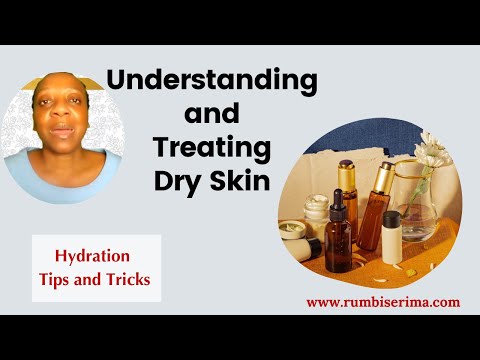 Understanding and Treating Dry Skin